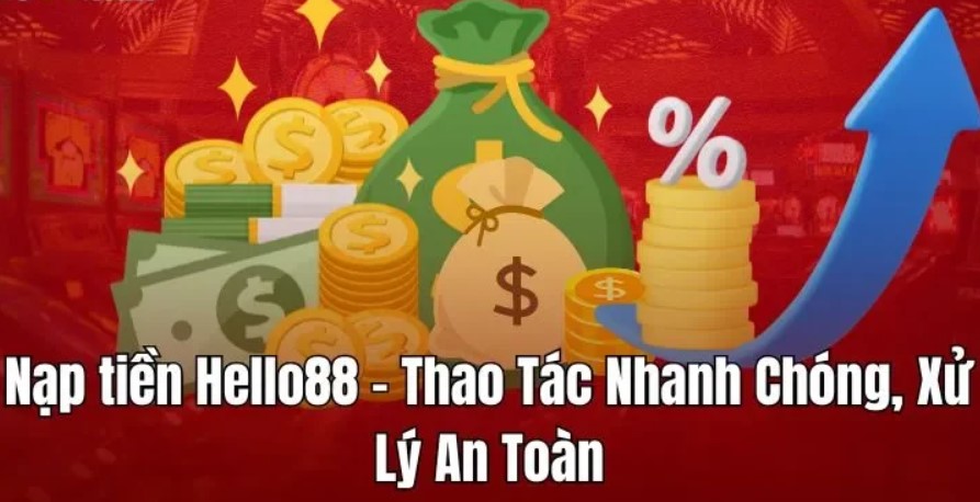 Các phương thức nạp tiền Hello88 đang được hỗ trợ